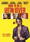 How to be a Latin Lover