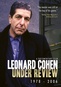 Leonard Cohen: Under Review 1978-2006