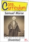 Core Curriculum - Samuel Morse