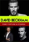 David Beckham: Fame, Fortune & Stamina